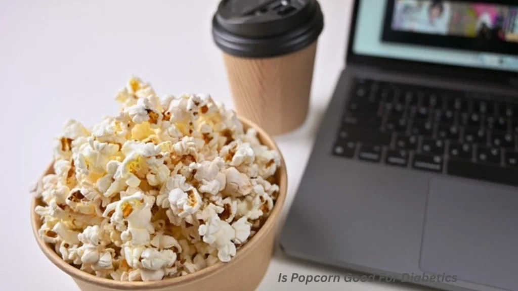 Can Diabetics Eat Popcorn